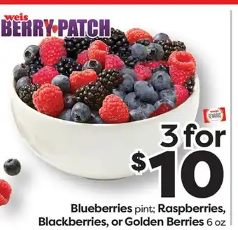 Weis Markets Blueberries pint Raspberries, Raspberries, Blackberries, or Golden Berries 6 oz offer