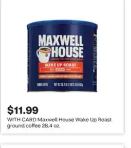 CVS Maxwell House Wake Up Roast ground coffee 28.4 oz offer