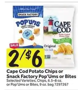 Stop&Shop Cape Cod Potato Chips or Snack Factory Pop’Ums or Bites offer