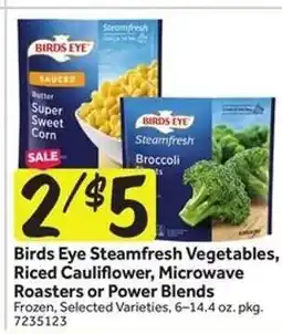 Stop&Shop Birds Eye Steamfresh Vegetables, Riced Cauliflower, Microwave Roasters or Power Blends offer