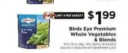 ShopRite Birds Eye Premium Whole Vegetables & Blends offer