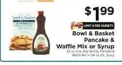 ShopRite Bowl & Basket Pancake & Waffle Mix or Syrup offer