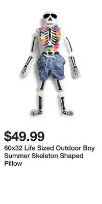 TJ Maxx 60x32 Life Sized Outdoor Boy Summer Skeleton Shaped Pillow offer