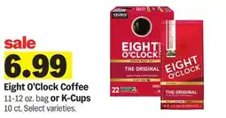 Meijer Eight O'Clock Coffee 11-12 oz. bag or K-Cups 10 ct offer