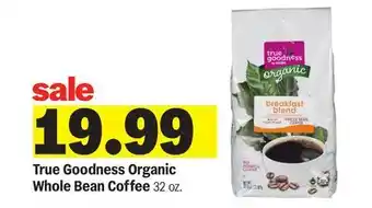 Meijer True Goodness Organic Whole Bean Coffee offer