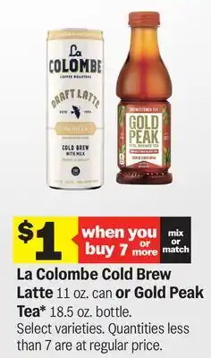 Meijer La Colombe Cold Brew Latte 11 oz. can or Gold Peak Tea* 18.5 oz. bottle offer