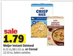 Meijer Meijer Instant Oatmeal 8-12 ct./. 98-1.51 oz. or Cereal 12-15 oz offer