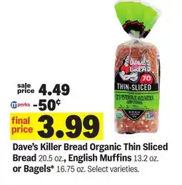 Meijer Dave's Killer Bread Organic Thin Sliced Bread 20.5 oz., English Muffins 13.2 oz. or Bagels* 16.75 oz offer
