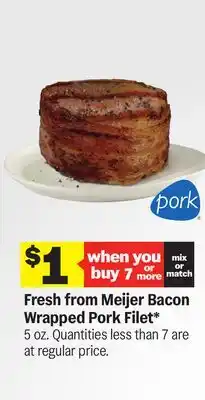 Meijer Fresh from Meijer Bacon Wrapped Pork Filet offer