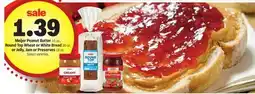 Meijer Meijer Peanut Butter 16 oz., Round Top Wheat or White Bread 20 oz. or Jelly, Jam or Preserves 18 oz offer