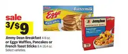 Meijer Jimmy Dean Breakfast 4-9 oz. or Eggo Waffles, Pancakes or French Toast Sticks 8.4-16.4 oz offer