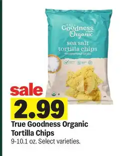 Meijer True Goodness Organic Tortilla Chips offer