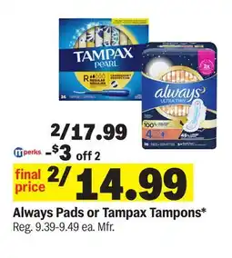 Meijer Always Pads or Tampax Tampons offer
