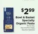 ShopRite Bowl & Basket Specialty Organic Pasta offer