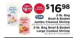 ShopRite Bowl & Basket Jumbo Cleaned Shrimp / Large Cooked Shrimp offer