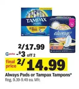Meijer Always Pads or Tampax Tampons offer