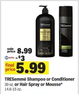 Meijer TRESemmé Shampoo or Conditioner or Hair Spray or Mousse offer