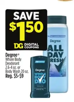 Dollar General Degree Whole Body Deodorant 2.6-4 oz. or Body Wash 20 oz offer