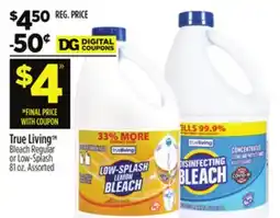 Dollar General True Living TM Bleach Regular or Low-Splash offer