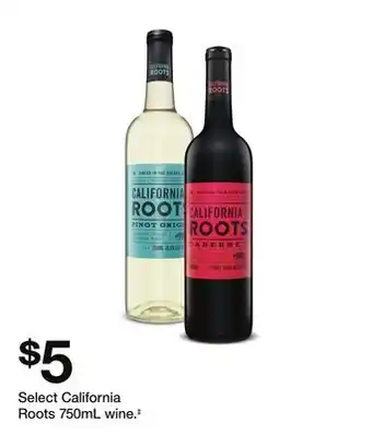 Target Select California Roots 750mL wine.‡ offer