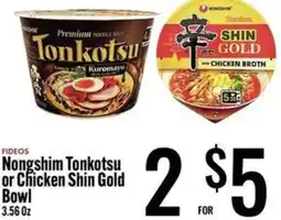 FIDEOS Nongshim Tonkotsu or Chicken Shin Gold Bowl