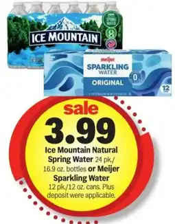 Meijer Ice Mountain Natural Spring Water or Meijer Sparkling Water offer