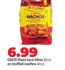 Hy-Vee Old El Paso taco bites 20 ct. or stuffed nachos 40 ct offer