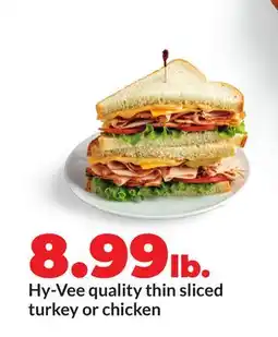 Hy-Vee Hy-Vee quality thin sliced turkey or chicken offer