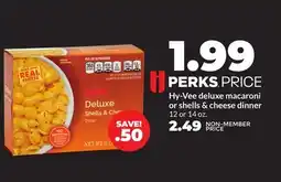 Hy-Vee Hy-Vee deluxe macaroni or shells & cheese dinner offer