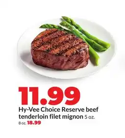 Hy-Vee Hy-Vee Choice Reserve beef tenderloin filet mignon offer