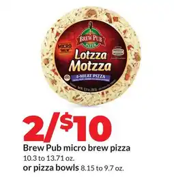 Hy-Vee Brew Pub micro brew pizza 10.3 to 13.71 oz. or pizza bowls 8.15 to 9.7 oz offer