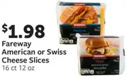 Fareway Fareway American or Swiss Cheese Slices offer