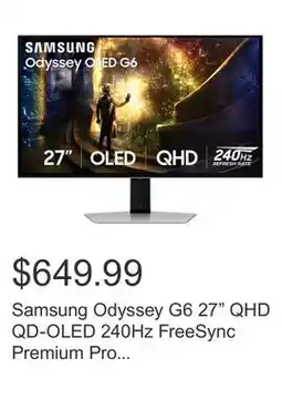Costco Samsung Odyssey G6 27 QHD QD-OLED 240Hz FreeSync Premium Pro Gaming Monitor offer