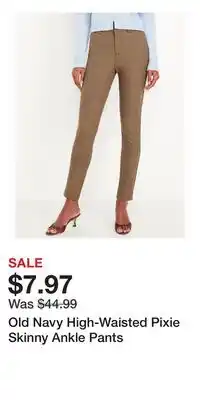 Old Navy Old Navy High-Waisted Pixie Skinny Ankle Pants offer