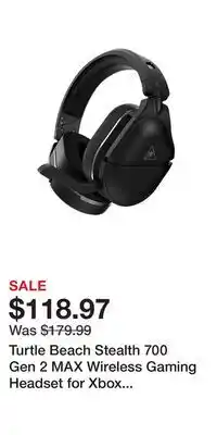 Game Stop Turtle Beach Stealth 700 Gen 2 MAX Wireless Gaming Headset for Xbox Series X/S and Xbox One offer