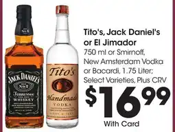 Ralphs Tito's, Jack Daniel's or El Jimador offer
