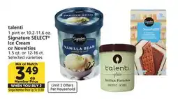 Albertsons talenti 1 pint or 10.2-11.6 oz. Signature SELECT Ice Cream or Novelties 1.5 qt. or 12-16 ct offer