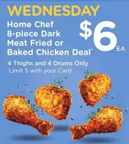 Ralphs Home Chef 8-piece Dark Meat Fried Baked Chicken offer