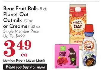 Pavilions Bear Fruit Rolls 5 ct. Planet Oat Oatmilk 52 oz. or Creamer 32 oz offer