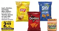 Vons Lay's, Doritos, SunChips, Miss Vickie's 4.75-10.75 oz. Tostitos Queso or Lay's Dip 15-15.75 oz offer