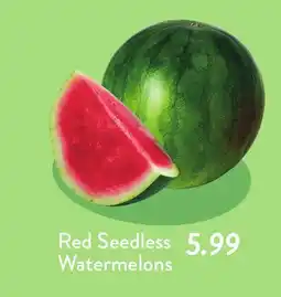 Fresh Thyme Red Seedless Watermelons offer