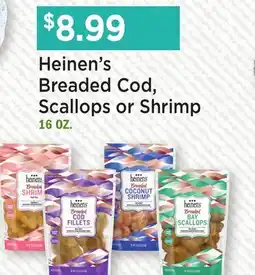 Heinen's Heinen's Breaded Cod, Scallops or Shrimp offer