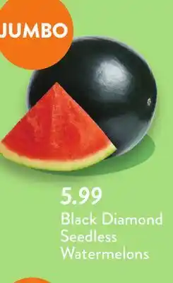 Fresh Thyme Black Diamond Seedless Watermelons offer
