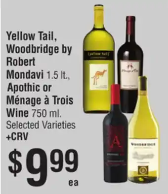 Smart & Final Yellow Tail, Woodbridge by Robert Mondavi, Apothic or Ménage à Trois Wine offer