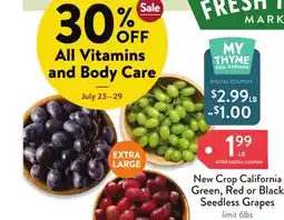 Fresh Thyme New California Green, Red or Black Seedless Grapes offer