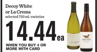 Mariano's Decoy White or La Crema offer