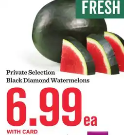 Mariano's Private Selection Black Diamond Watermelons offer