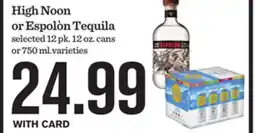 Mariano's High Noon or Espolòn Tequila offer