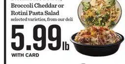 Mariano's Broccoli Cheddar or Rotini Pasta Salad offer