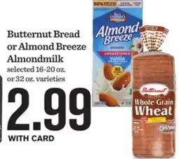 Mariano's Butternut Bread or Almond Breeze Almondmilk offer